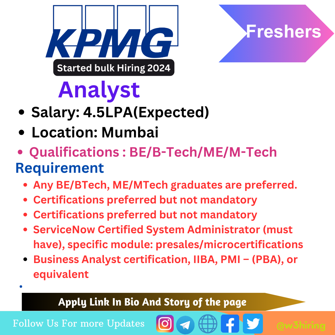 KPMG Mass Hiring 2024For Analyst BE/BTech/ME/MTech/BCA/MCA/BS/MS