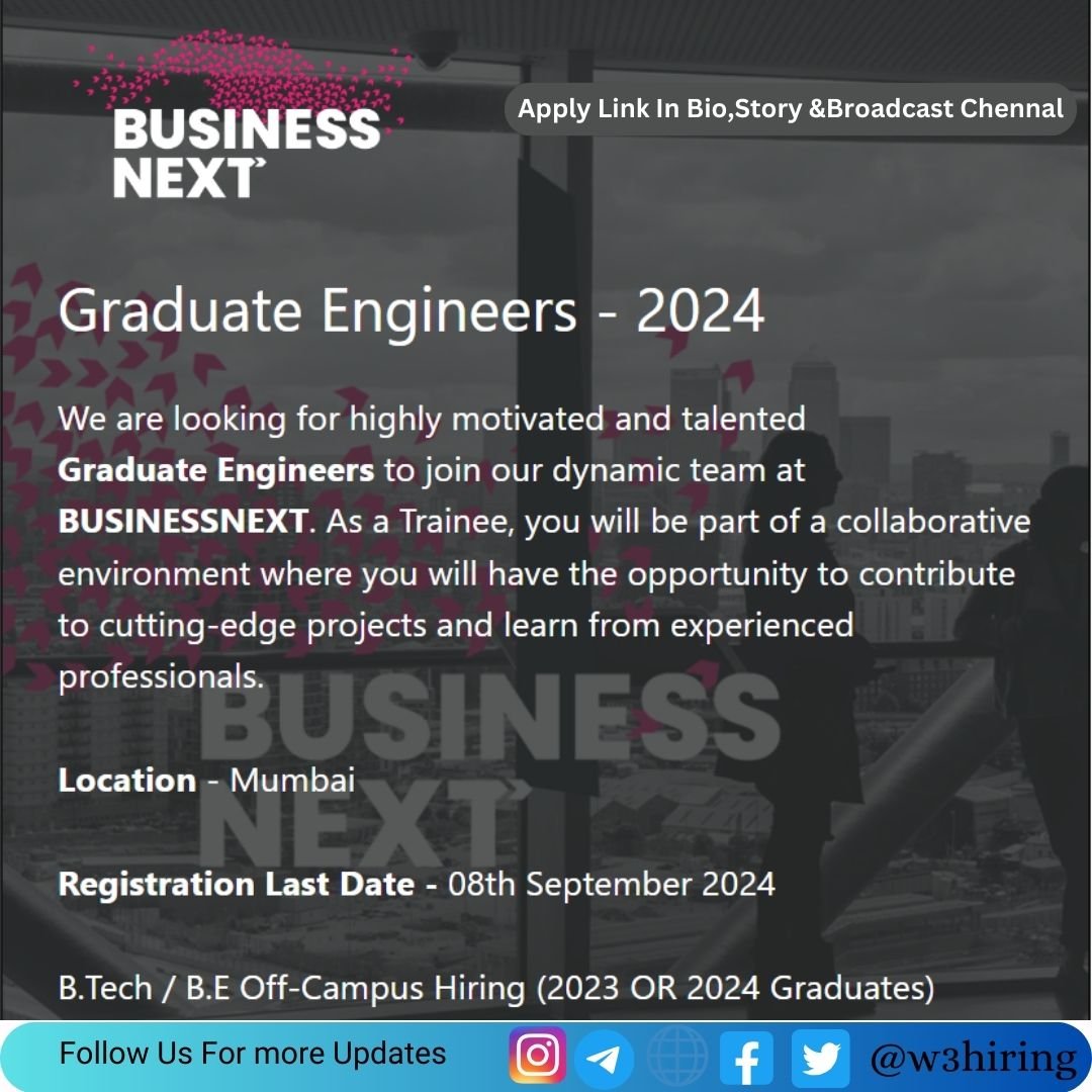 Business Next Recruitment 2024 Hiring Graduate Engineers- BE/B-Tech