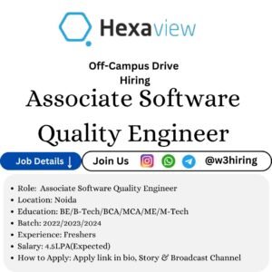 Hexaview Mass Hiring 2025 for Associate Software Quality Engineer - BE/B-Tech/BCA/MCA/ME/M-Tech |Apply Now